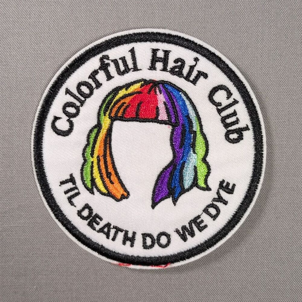 Colorful Hair Club Til Death Do We Dye Iron On Patch | Funny Patch